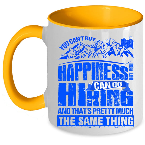 You Can Go Hiking Coffee Mug, You Cann't Buy Happiness Accent Mug
