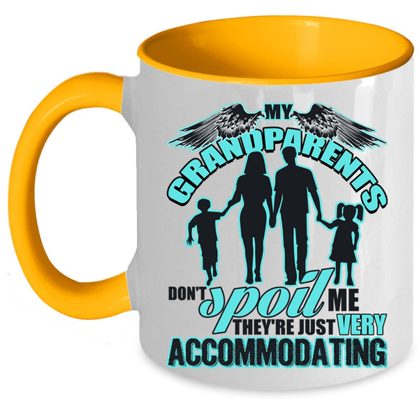 They're Just Very Accommodating Coffee Mug, My Grandparents Don't Spoil Me Accent Mug