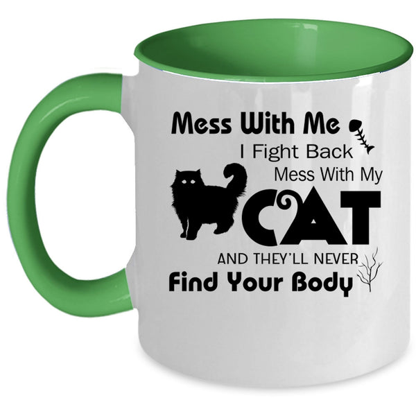 Cute Gift For Cat Lover Coffee Mug, Don't Mess With My Cat Accent Mug