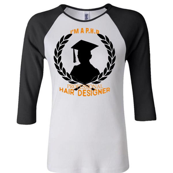 I'm A Professional Hair Designer T Shirt, Education T Shirt, Job T Shirt