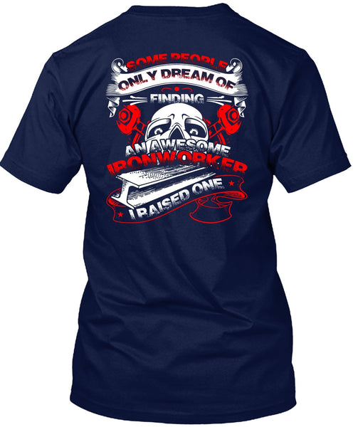 Awesome Ironworker T Shirt, Being An Ironworker T Shirt