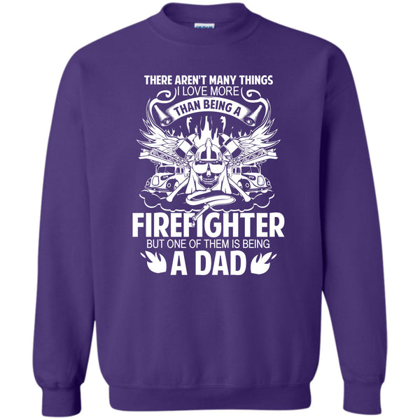 Being A Fighter T Shirt, Being A Dad Sweatshirt
