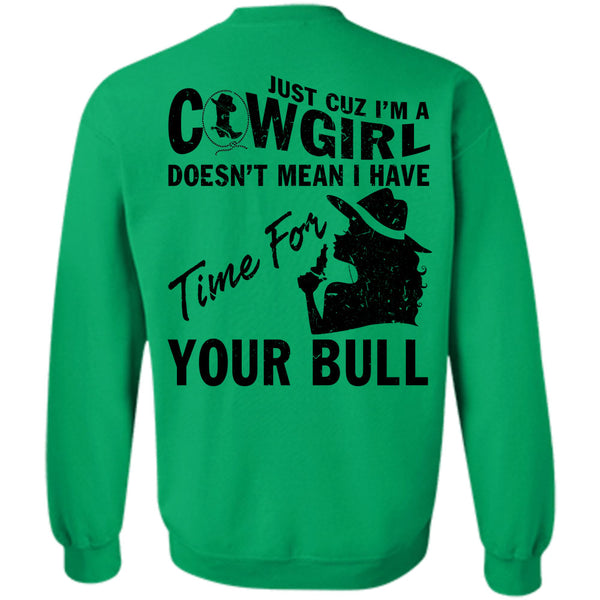 Being A Farmer T Shirt, I'm A Cowgirl Sweatshirt