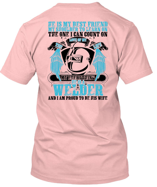 He Is A Welder T Shirt, Being A Welder T Shirt