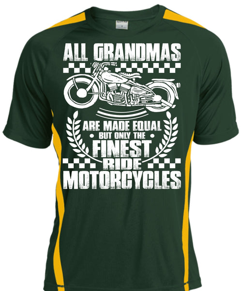 Finest Ride Motorcycles T Shirt, All Grandmas Are Made Equal T Shirt, Cool Shirt