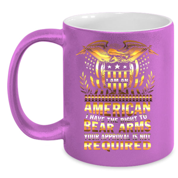 I Am An American Coffee Mug, I Have The Right To Bear Arms Coffee Cup