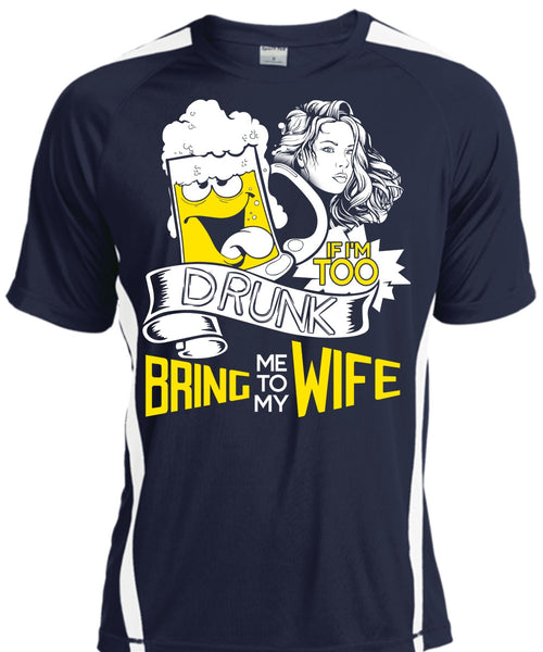If I'm Too Drunk Bring Me To My Wife T Shirt, Being A Wife T Shirt, Cool Shirt