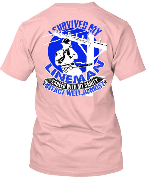 I Survived My Lineman T Shirt, Being A Lineman T Shirt