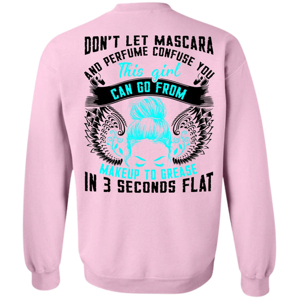 I Love Girlfriend T Shirt, This Girl Can Go From Makeup To Grease Sweatshirt