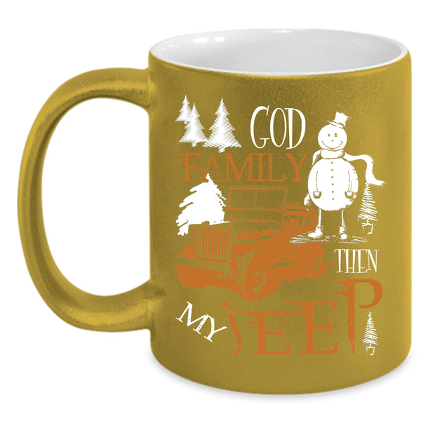 God Family Then My Jeep Coffee Mug, Cute Christmas Coffee Cup