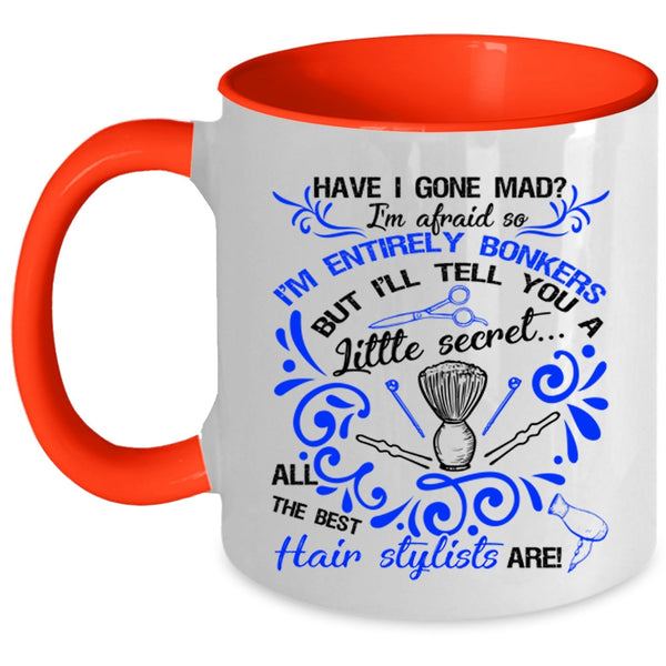 Cute Hair Stylist Coffee Mug, All The Best Hair Stylists Are Accent Mug