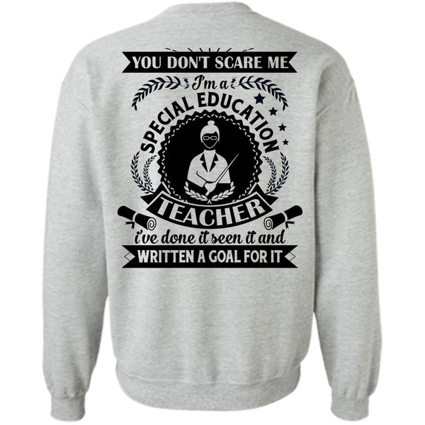 My Job T Shirt, I'm A Special Education Teacher Sweatshirt