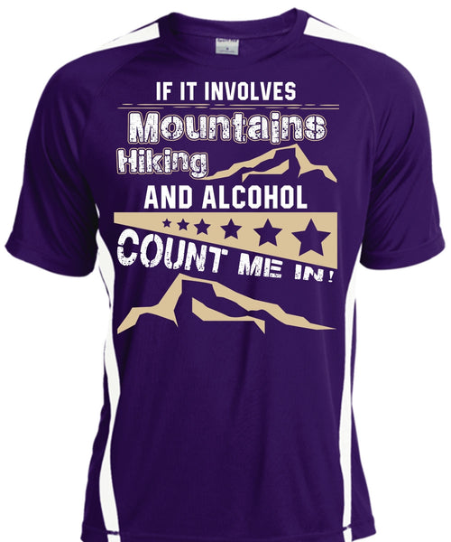 If It Involves Mountains Hiking T Shirt, Alcohol Count Me In T Shirt, Cool Shirt