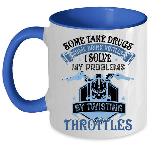 Motorcycles Coffee Mug, I Solve My Problems By Twisting Throttles Accent Mug