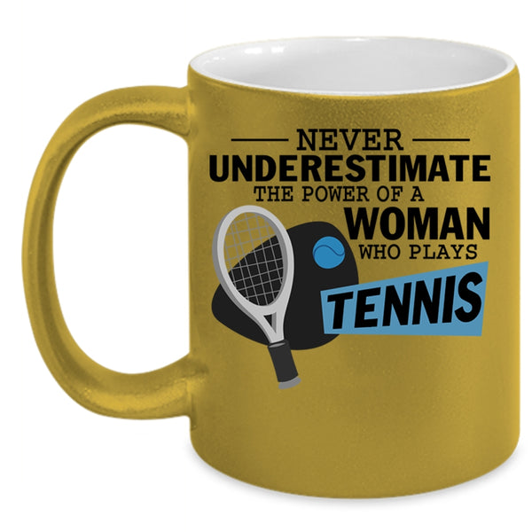 Tennis Mom Coffee Mug, The Power Of A Woman Who Plays Tennis Accent Mug
