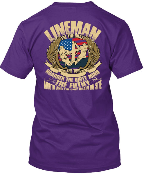 Lineman I'm The Crazy The Tools T Shirt, Being A Lineman T Shirt