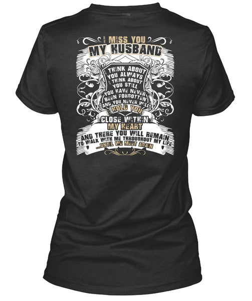 I Miss You My Husband T Shirt, Close Within My Heart T Shirt