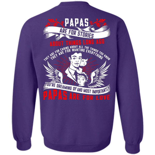 Papas Are For Love T Shirt, I Love Papa Sweatshirt