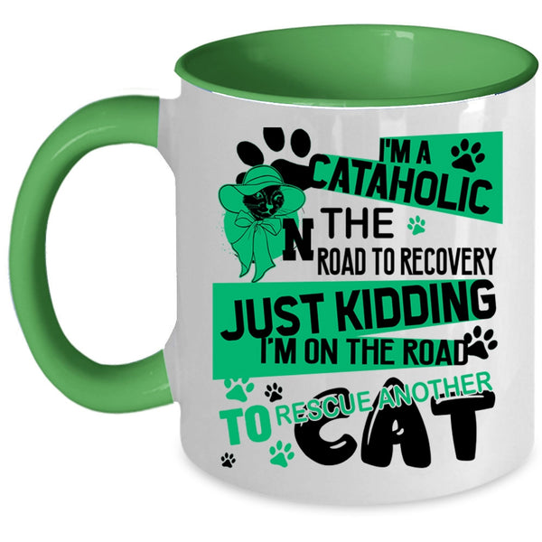 I'm On The Road To Rescue Cat Coffee Mug, I'm A Cataholic Accent Mug