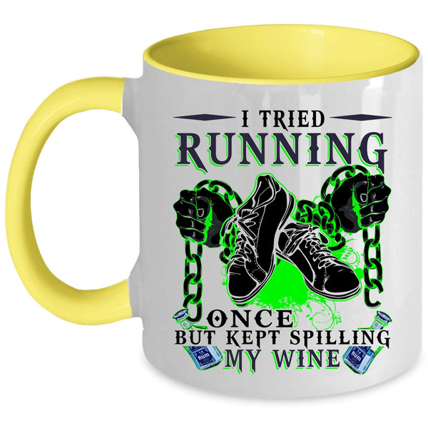 Kept Spilling My Wife Coffee Mug, I Tried Running Once Accent Mug