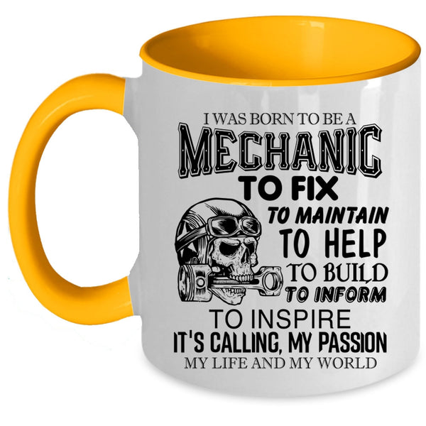 Being A Mechanic Coffee Mug, I Was Born To Be A Mechanic Accent Mug
