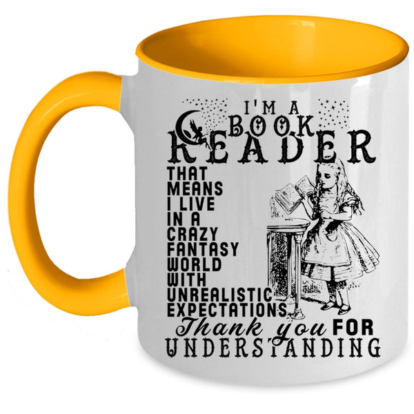 I Live In A Crazy Fantasy World Coffee Mug, I'm A Book Reader Accent Mug