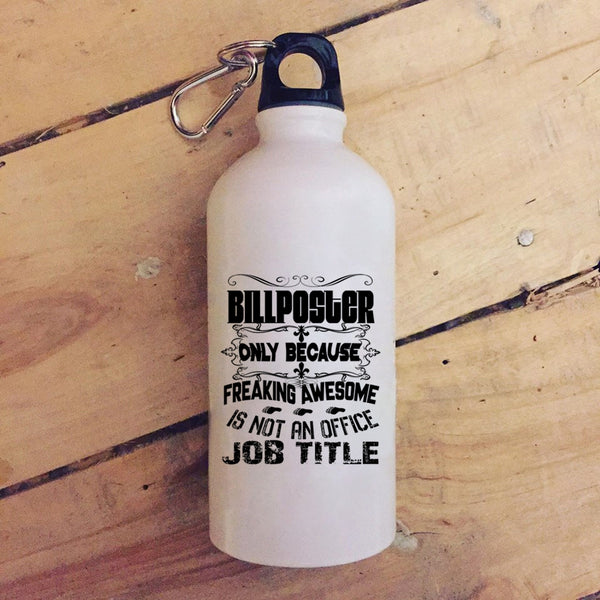 Billposter 20 oz Stainless Steel Bottle,Awesome Gift For Billposter Outdoor Sports Water Bottle