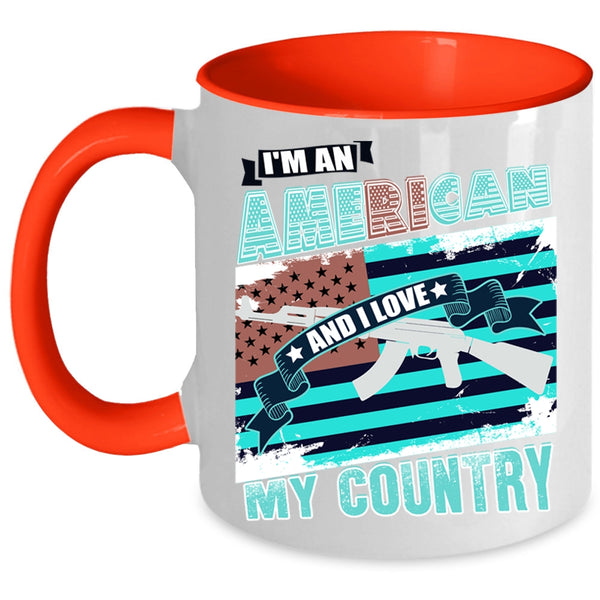 I Love My Country Coffee Mug, I'm An American Accent Mug