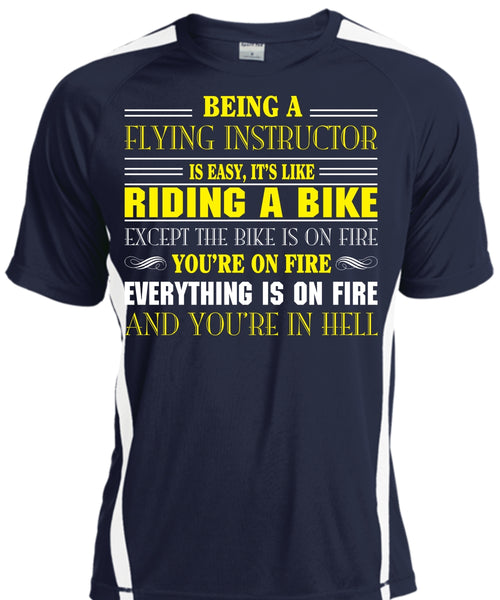Being A Flying Instructor Is Easy T Shirt, It's Like Riding A Bike Except The Bike Is On Fire T Shirt
