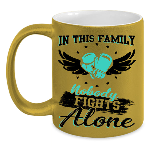 Cool Family Coffee Mug, In This Family Nobody Fights Alone Accent Mug