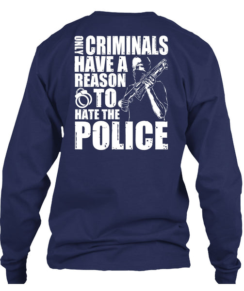 Reason To Hate The Police T Shirt, Being A Police T Shirt