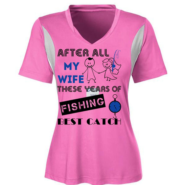 After All My Wife These Years Of Fishing Best Catch T Shirt, Favorite T Shirt