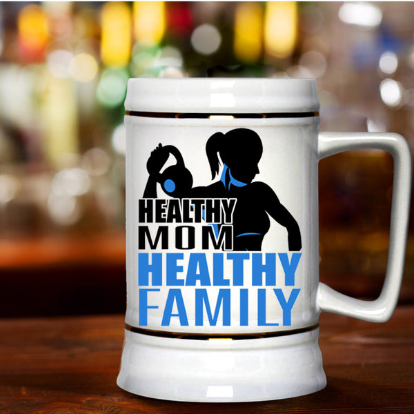 Best Gift For Mother's Day Beer Stein 22oz, Healthy Mom Healthy Family Beer Mug
