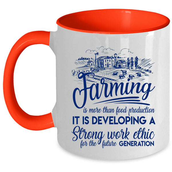 Cool Farming Coffee Mug, FarmingIs More Than Food Production Accent Mug