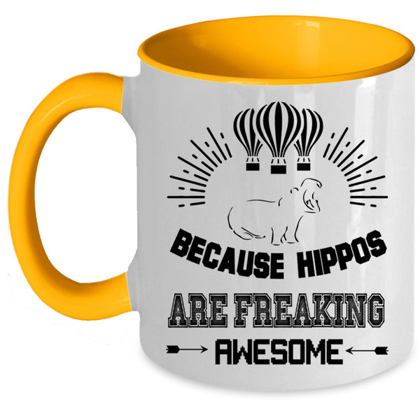 Cute Dogs Coffee Mug, Because Hippos Are Freaking Awesome Accent Mug
