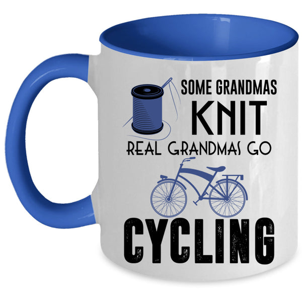 Real Grandmas Go Cycling Coffee Mug, Some Grandmas Knit Accent Mug
