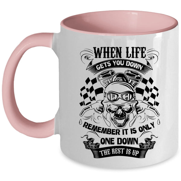 Funny Gift For Bikers Coffee Mug, When Life Gets You Down Accent Mug