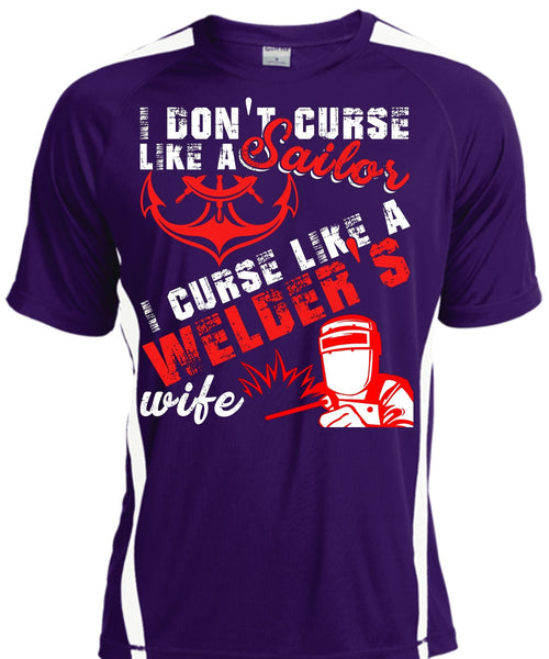 I Don't Like Curse Like A Sailor T Shirt, Like A Welder's Wife T Shirt, Cool Shirt