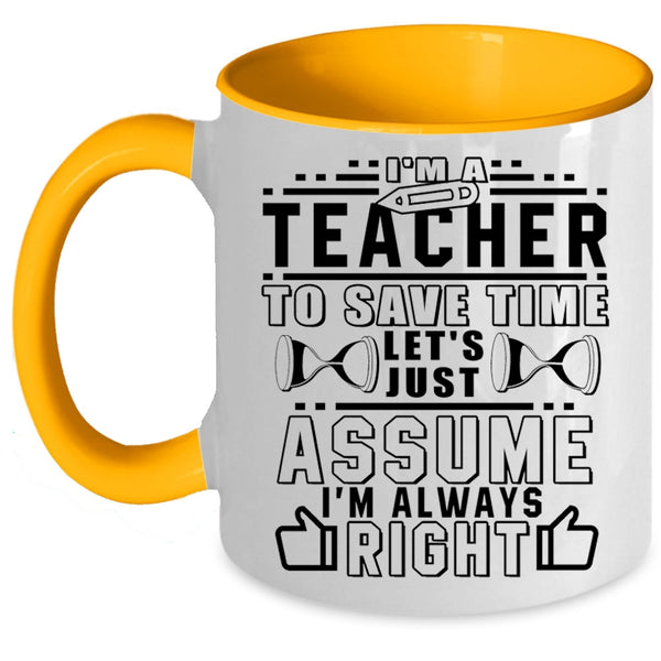 Funny Gift For Teachers Coffee Mug, I'm A Teacher Accent Mug