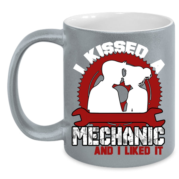 I Kissed A Mechanic And I Liked It Coffee Mug, Lovely Mechanic Coffee Cup
