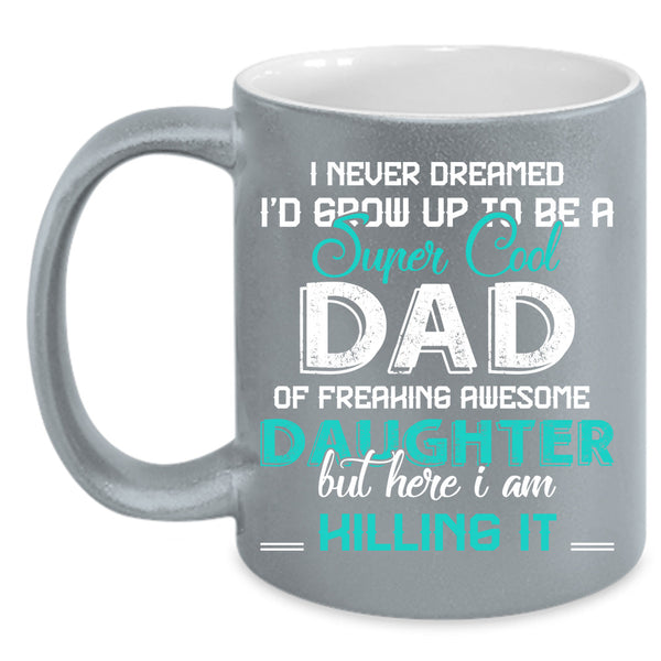 Super Cool Dad Cup, Awesome Daugther Mug, Father's Day Cup