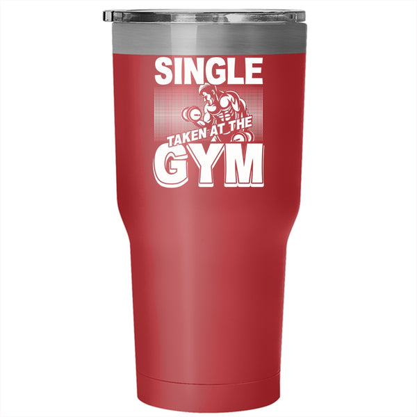 Single Taken At The Gym Tumbler 30 oz Stainless Steel, Funny Gymnast Travel Mug