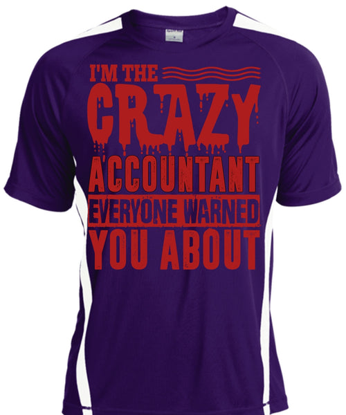 I'm The Crazy Accountant T Shirt, Being An Accountant T Shirt, Cool Shirt