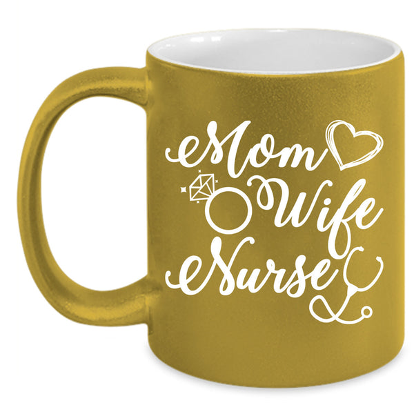 Mom Cup, Wife Mug, Nurse Cup, Gift Mother's Day Mug