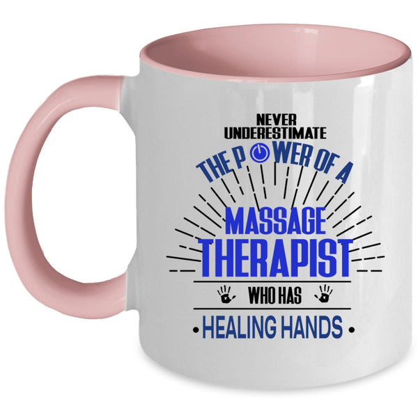 Healing Hands Coffee Mug, The Power Of A Massage Therapist Accent Mug