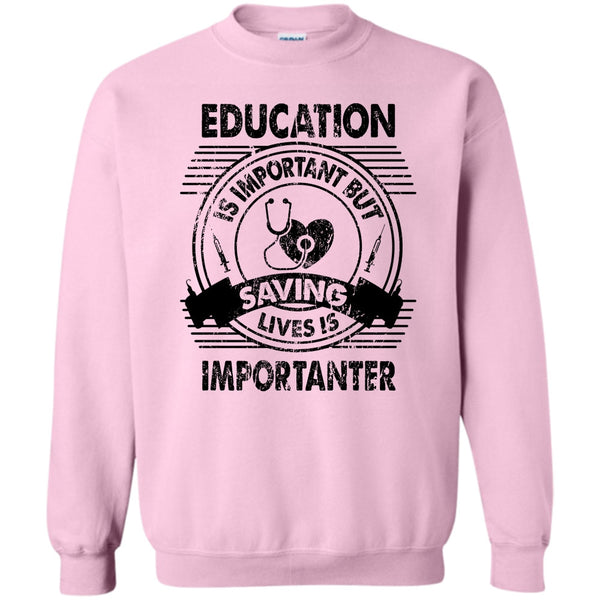 Coolest Nurse T Shirt, Education Is Important Sweatshirt