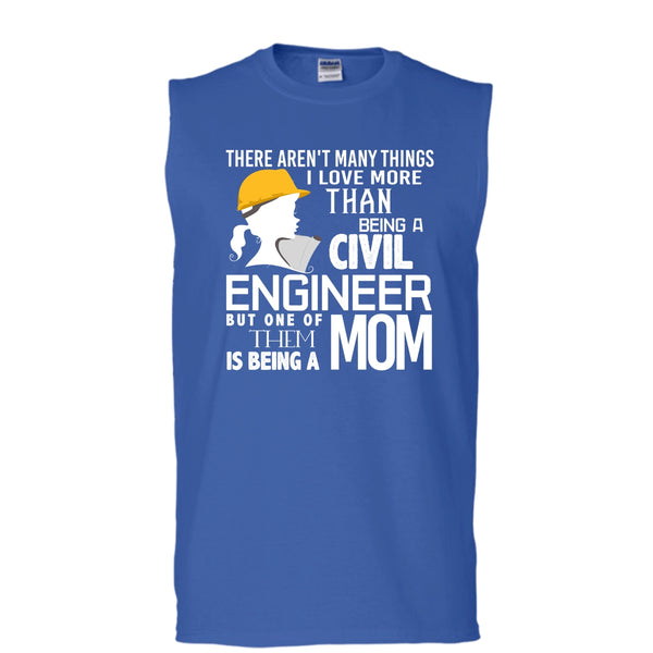 Being A Civil Engineer T Shirt, Being A Mom Tank Top (Men's Cotton Sleeveless)