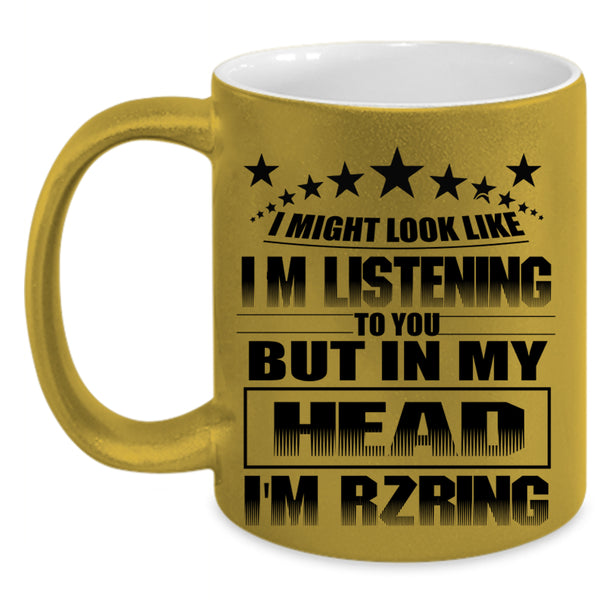Outdoor Coffee Mug, In My Head I'm Rzring Accent Mug