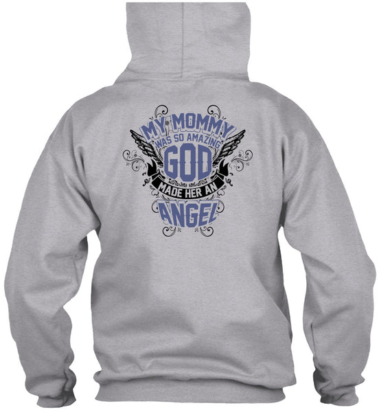 My Mommy Was So Amazing God T Shirt, I Love Mom T Shirt