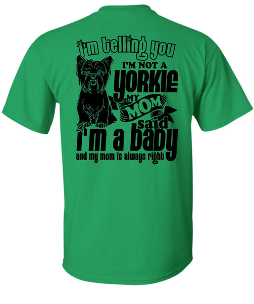 I'm Not A Yorkie T Shirt, I Love Yorkie T Shirt